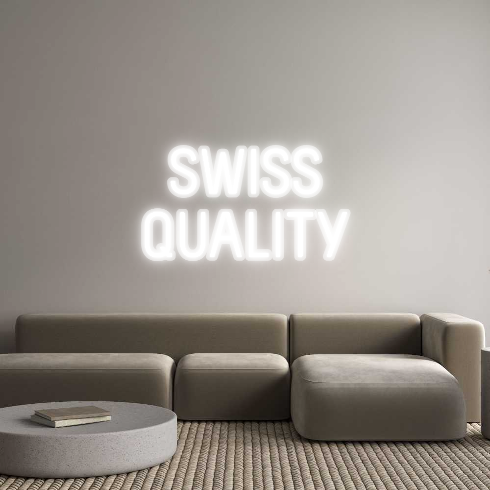 Custom Neon Sign SWISS
QUALITY